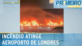 Incêndio atinge aeroporto de Luton em Londres e voos são cancelados  Primeiro Impacto 111023 [upl. by Valiant30]