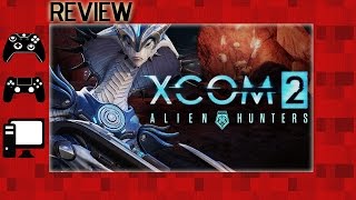 XCOM 2 ALIEN HUNTERS  REVIEW [upl. by Parlin]