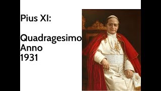 Pius XI Quadragesimo Anno 1931 [upl. by Ailahk]