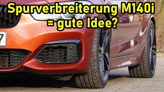 Spurverbreiterung am BMW M140i  Wie sieht es aus und wie fährt es HampR 10 mm vorne  13 mm hinten [upl. by Attevad]