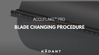 AccuFlake™ PRO Holder  Blade Changing Procedure [upl. by Ruggiero]