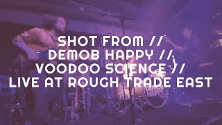 SHOT FROM  DEMOB HAPPY  VOODOO SCIENCE  LIVE AT ROUGH TRADE EAST [upl. by Heuser44]