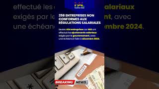 258 entreprises non conformes aux régulations salariales [upl. by Barthel35]