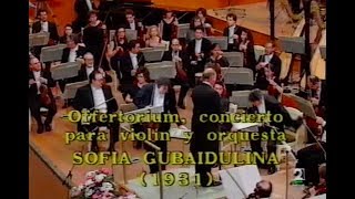 S Gubaidulina Violin concerto quotOffertoriumquot Violin Fco J Comesaña RTVE [upl. by God]