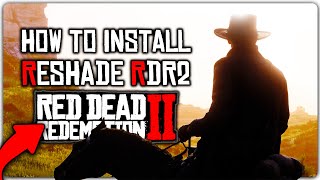 How To Install Reshade For RDR2  Quick amp Easy Tutorial [upl. by Nyrahtak]