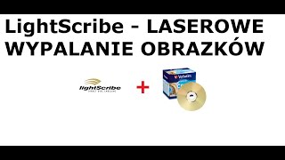 LightScribe  Drukowanie etykiety i obrazków na PŁYCIE DVD [upl. by Alsi]