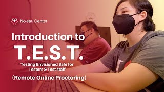 Introduction to TEST  Remote Online Proctoring  Noeau Center [upl. by Hgielanna]