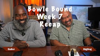 Bowie Bound Week 7 Recap  Week 6 Summary Included [upl. by Fernyak]