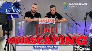 Live Aquascaping bei Pfisterer Aqua Tec mit Tobis Aquaristikexzesse [upl. by Zena]