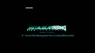 Metal Gear Rising Revengeance Soundtrack  13 The Hot Wind Blowing feat Ferry Corsten PlatMix [upl. by Mraz]