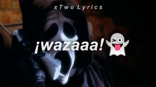 WAZAAA👻  letra [upl. by Ahcsropal264]