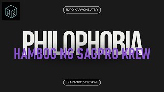 Philophobia  Hambog ng Sagpro Krew Karaoke Version by RJPD [upl. by Ruffin]