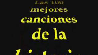 100 mejores canciones de la historia 10050 [upl. by Nibuz]