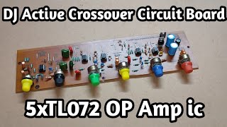 DJ Active Crossover Circuit Board 5xTL072 OP Amp ic [upl. by Shepp]