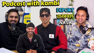 Podcast with kambi amp Amrit about ਹਮਸ਼ਕਲ story Canada ਤੋ ਡਿਪੋਰਟ World record EP61 [upl. by Ainerol423]