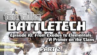 BattletechMechwarrior Lore  Exodus to Elementals  A Primer on the Clans Part 2 [upl. by Edalb211]