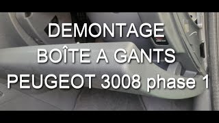 DEMONTAGE BOÎTE A GANTS PEUGEOT 3008 Phase 1 [upl. by Cibis594]