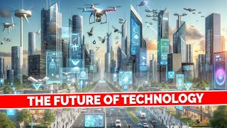 The Future of Technology Innovations Shaping Our World [upl. by Ynetsed65]