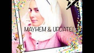 MAYHEM amp UPDATE [upl. by Sewellyn]