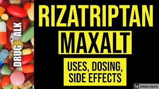 Rizatriptan Maxalt  Uses Dosing Side Effects [upl. by Jean-Claude239]