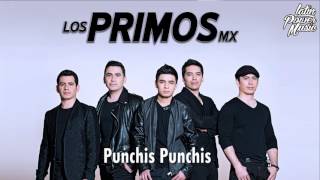 Punchis Punchis  Los Primos MX [upl. by Arodaeht]