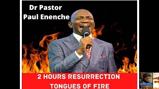 2 Hours Resurrection amp Prophetic Tongues of Fire by Dr Paul Enenche [upl. by Htebazileharas]