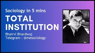 Total Institution by Erving Goffman  Sociology in 5 mins  CUET PG NTA NETGATEUPSC [upl. by Ahsemo385]