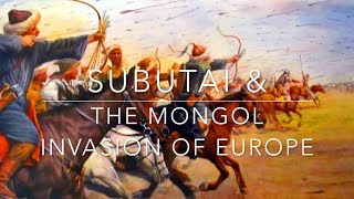 Subutai and the Mongol invasion of Europe [upl. by Aiuqal]