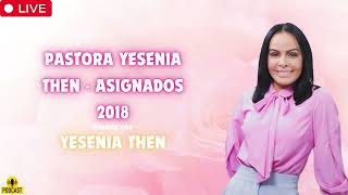 Pastora Yesenia Then Asignados 2018 [upl. by Ihtraa987]