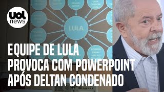 Lula Equipe provoca com PowerPoint após Deltan Dallagnol ser condenado [upl. by Rina]