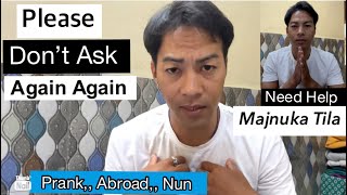 Please don’t ask again  Need Help  Manjula tila  Replying  Tibetan Vlogger  New vlog [upl. by Anecuza322]