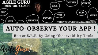 AutoObserve Your App Be Better SRE Engineer Using Observability Tools [upl. by Naresh]