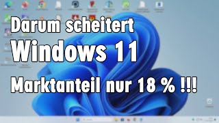 Unheimlich  keiner will Windows 11 haben  Marktanteil nur 18 nach 3 Jahren [upl. by Salzhauer]