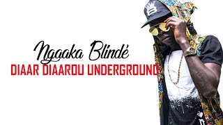 Ngaaka Blindé  Diaar Diaarou Underground [upl. by Nnaerb]