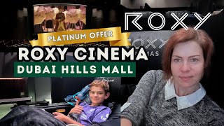 PLATINIUM OFFER  Roxy Cinema Dubai Hills Mall [upl. by Friedberg]