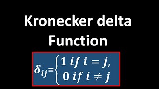 Kronecker Delta Function [upl. by Annaear]