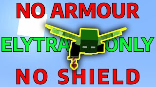 Minecraft Icarus Challenge  No Armor No Shield Elytras Only [upl. by Jeffery]