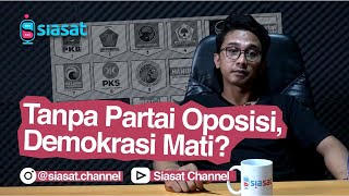 Tanpa Oposisi Demokrasi Mati [upl. by Novaj]