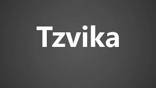 How To Pronounce Tzvika [upl. by Josefina]