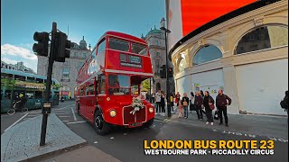 Sunny London Bus Ride Upper Deck Ride on Bus 23 from Great Western Road to Piccadilly Circus 🚌 [upl. by Atirhs269]