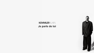 Kemmler  Je parle de toi Lyric Video [upl. by Armbruster754]