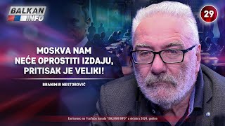 INTERVJU Branimir Nestorović  Moskva nam neće oprostiti izdaju pritisak je veliki 20102024 [upl. by Neyuq249]