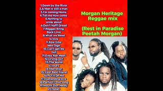 Morgan Heritage Latest Reggae mix Rest in Paradise Peetah Morgan NizzyBob [upl. by Bennett]