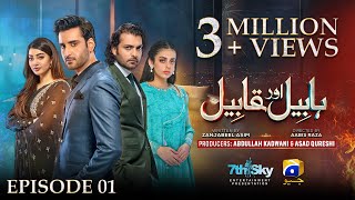 Habil Aur Qabil Episode 01  Eng Sub  Aagha Ali  Yashma Gill  Asad Siddiqui  7th June 2024 [upl. by Ttekcirc]