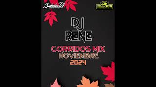 Dj René  Corridos Mix Noviembre 2024 Fuerza Regida Xavi Tito Doble P Junior H y Mas [upl. by Nnyltiac]