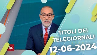 Titoli dei telegiornali del 12062024 [upl. by Onra]