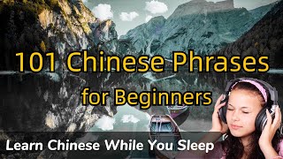 101 Chinese Phrases for Beginners  Learn Chinese While You Sleep  Learn Chinese for Beginners [upl. by Carmine]