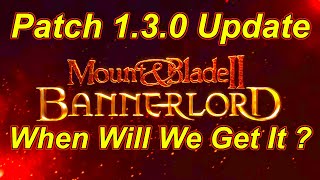 Bannerlord Patch 130 Update  Flesson19 [upl. by Reivad]