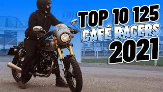 Top 10 125cc Cafe Racers 2021 [upl. by Hanikahs150]