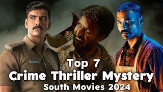 Top 7 Suspense Crime Thriller South Movies In 2024  Thriller Mystery Movies In Hindi [upl. by Roselle355]